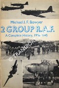 Book cover of 2 Group RAF - A Complete History by BOWYER, Michael J.F. 